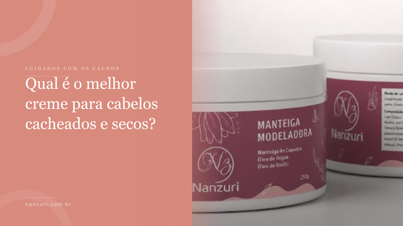 Pote de Manteiga Modeladora Nanzuri, creme para cabelos cacheados e secos com Manteiga de Cupuacu e Oleo de Argan